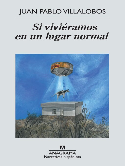 Title details for Si viviéramos en un lugar normal by Juan Pablo Villalobos - Available